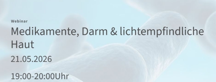 Webinar: Medikamente, Darm & lichtempfindliche Haut a, 21.5.2026