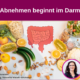 Abnehmen beginnt im Darm